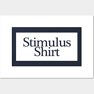 Stimulus Shirt Posters and Art